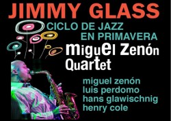 Ciclo de Jazz en Primavera: Miguel Zenn Quartet en Jimmy Glass Jazz
