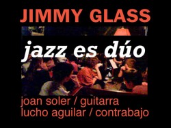 Jazz es Do     Joan Soler & Lucho Aguilar en Jimmy Glass