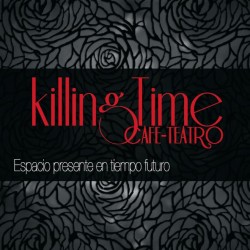 Killing Time Caf-teatro en Ocio en Valencia