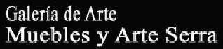 Galeria de Arte Muebles y Arte Serra